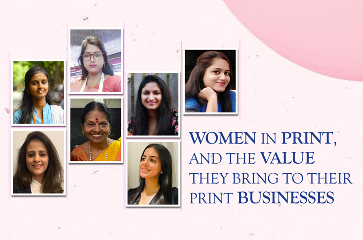 Women in print, and the value they bring to their print businesses - The Noel DCunha Sunday Column