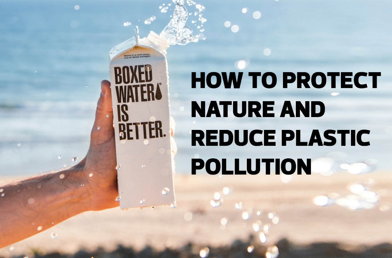 How to protect nature and reduce plastic pollution