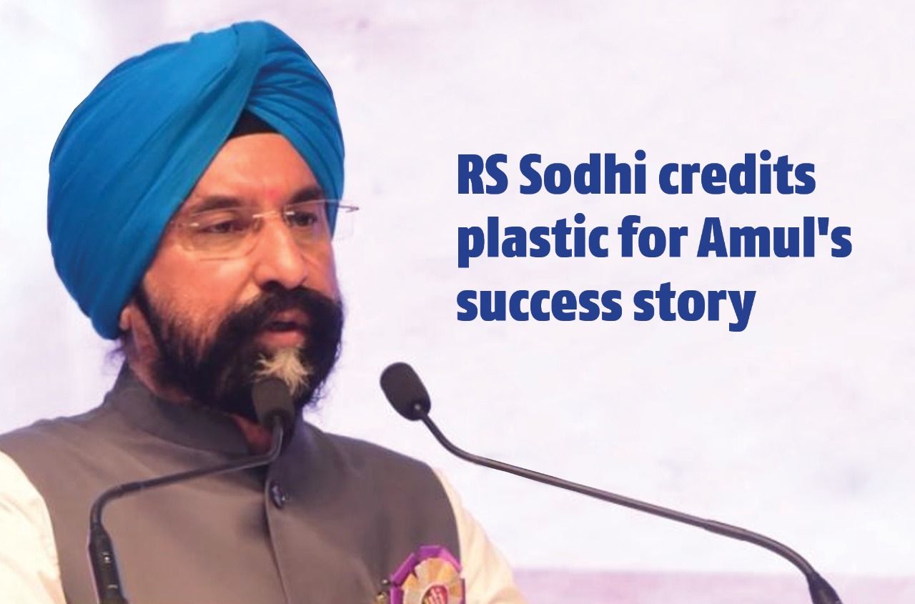 RS Sodhi credits plastic for Amul's success story