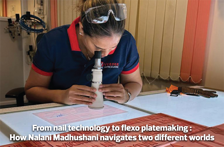 From nail technology to flexo platemaking: How Nalani Madhushani navigates two different worlds  - The Noel DCunha Sunday Column