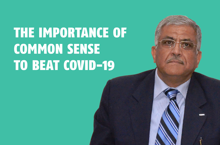 The Importance of Common Sense To Beat Covid-19 - The Noel D'Cunha Sunday Column