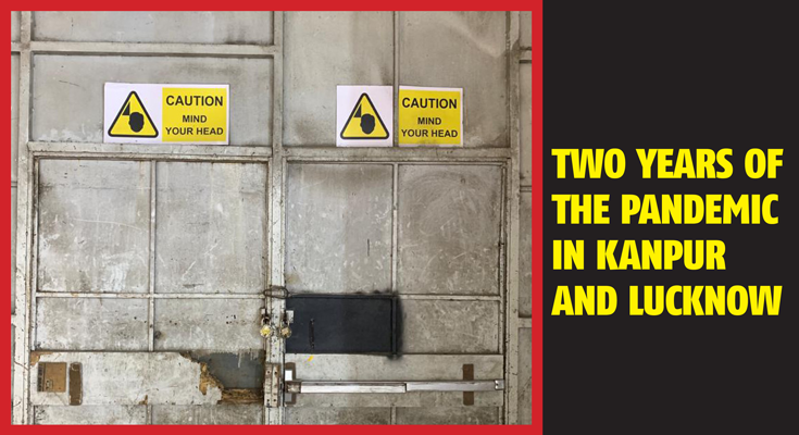 The two pandemic years in Kanpur and Lucknow - The Noel D'Cunha Sunday Column