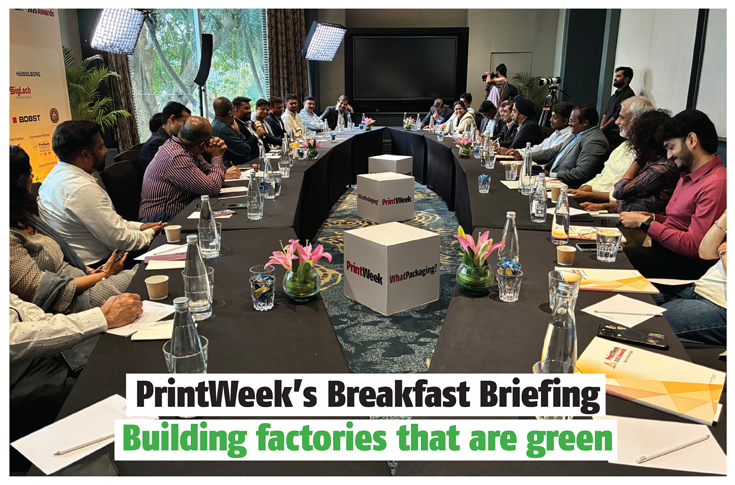 PrintWeek’s Breakfast Briefing: Building factories that are green — The Noel D'Cunha Sunday Column