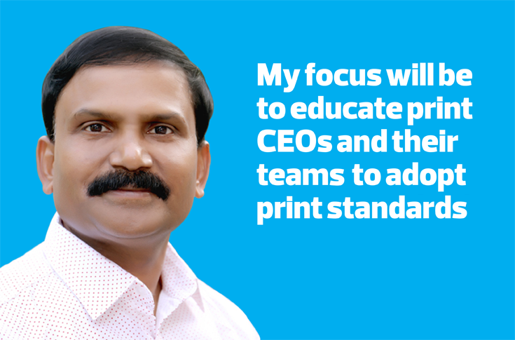 My focus will be to educate print CEOs and their teams to adopt print standards - The Noel D'Cunha Sunday Column