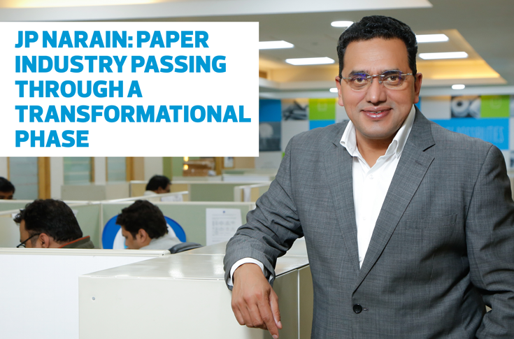 JP Narain: Paper industry passing through a transformational phase