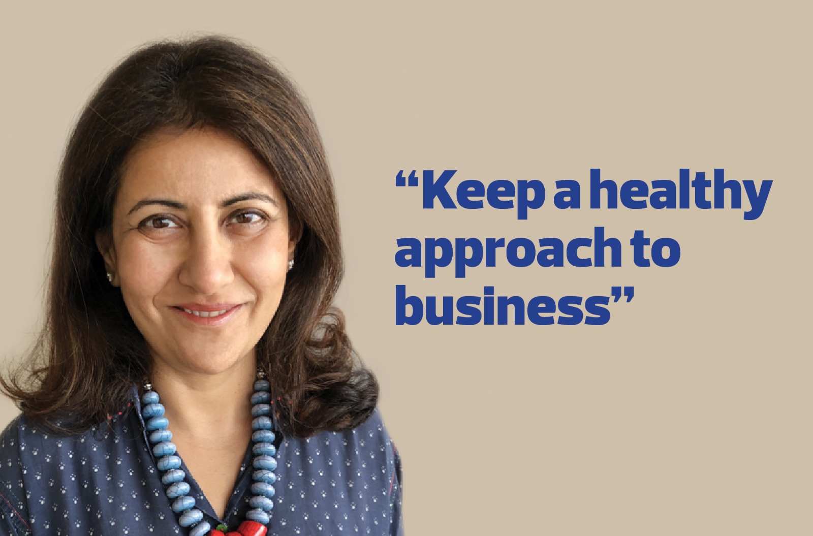 “Keep a healthy approach to business” - The Noel D'Cunha Sunday Column