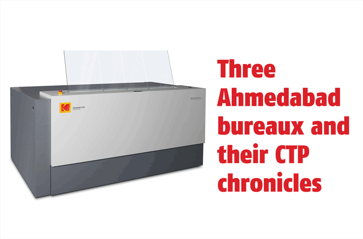 Three Ahmedabad bureaux and their CTP chronicles - The Noel D'Cunha Sunday Column