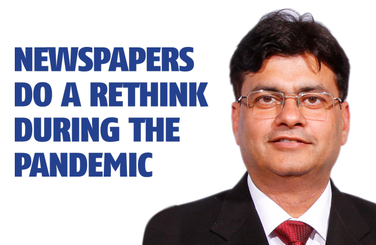 Newspapers do a rethink during the pandemic  - The Noel D'Cunha Sunday Column