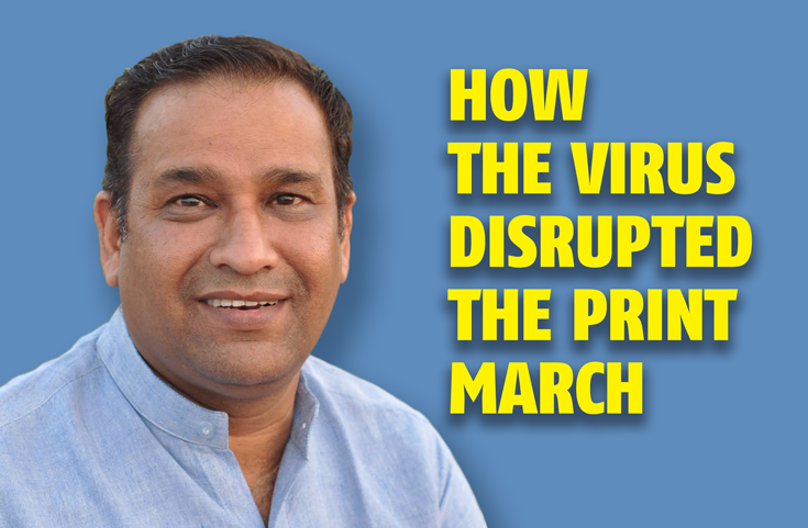How the virus disrupted the print march  - The Noel D'Cunha Sunday Column