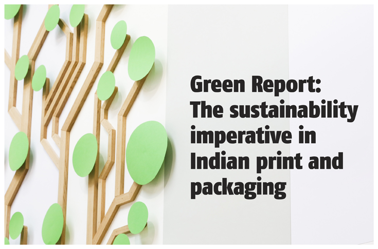 Green Report: The sustainability imperative in Indian print and packaging