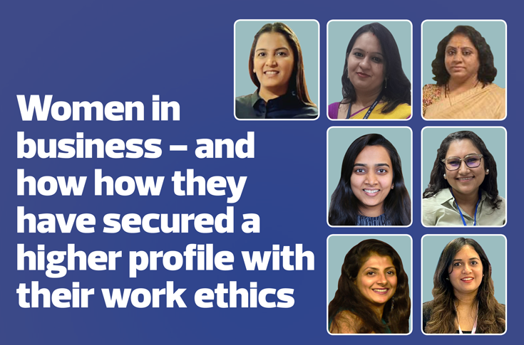  Women in business - and how they have secured a higher profile with their work ethics - The Noel DCunha Sunday Column