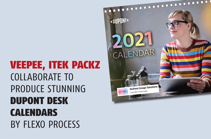 Veepee, iTek Packz collaborate to produce stunning DuPont desk calendars by flexo process - The Noel D'Cunha Sunday Column