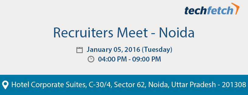Recruiters Meet Noida – January 05, 2016