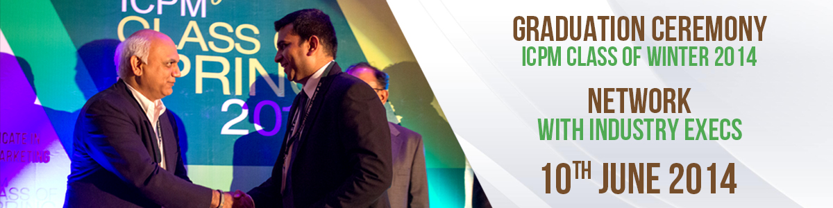ENGAGE WITH SENIOR PRODUCT LEADERS AT THE GRADUATION CEREMONY OF ICPM CLASS OF WINTER 2014